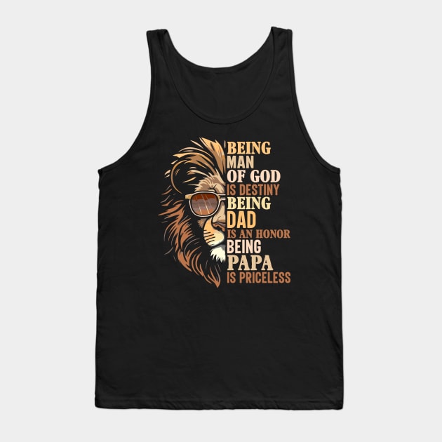 being man of god is destiny being dad is an honor being papa is priceless Tank Top by TheDesignDepot